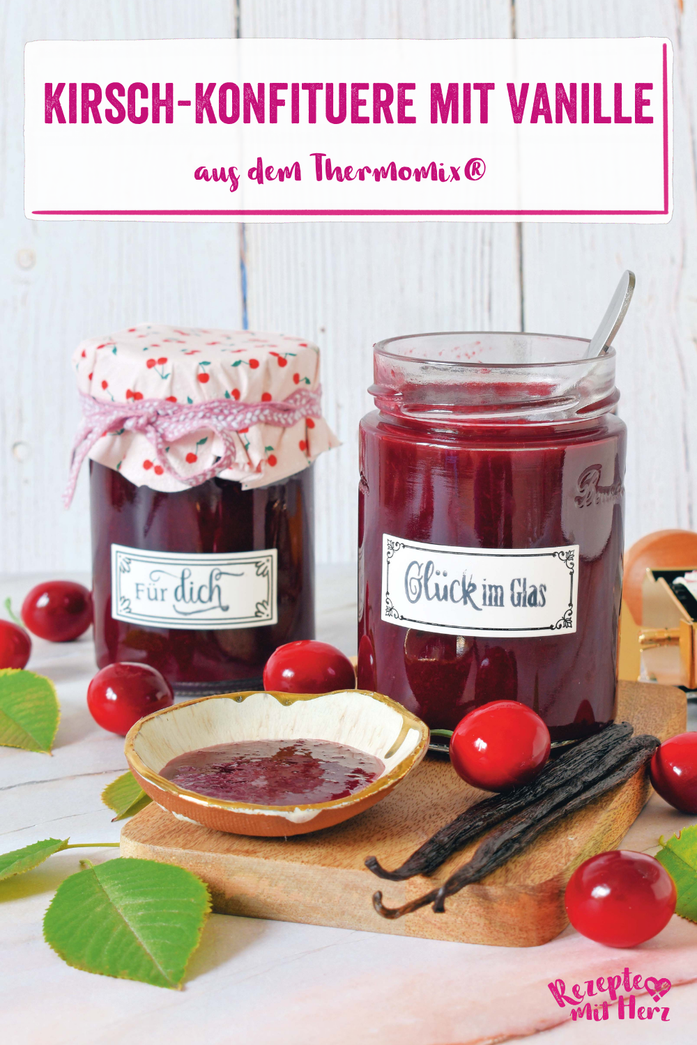 Kirsch-Konfitüre mit Vanille aus dem Thermomix® – fruchtig &amp; fein ♥ ...